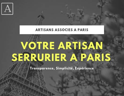 Votre artisan serrurier à Paris - Le meilleur artisan de Paris